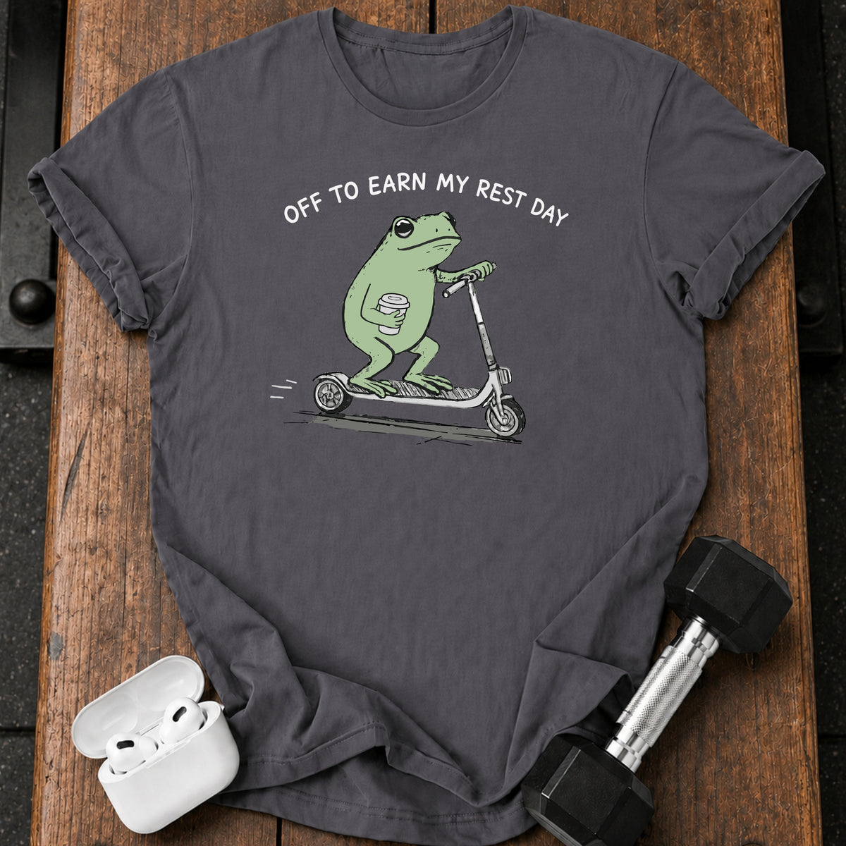Earn My Rest Day Frog T-Shirt