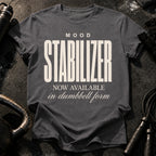 Mood Stabilizer T-Shirt