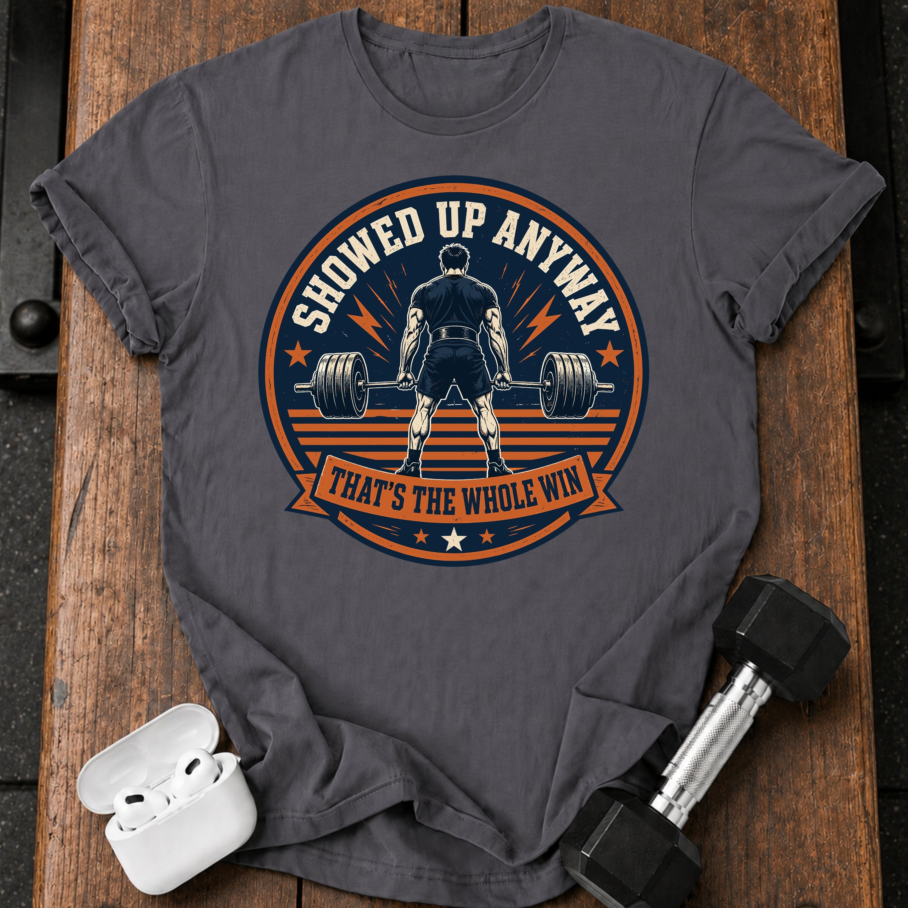 Men's Showed Up Anyway T-Shirt