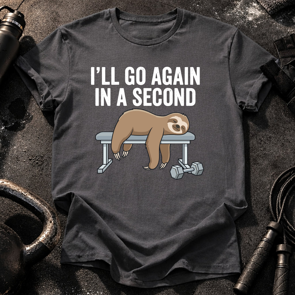 Go Again In A Second T-Shirt