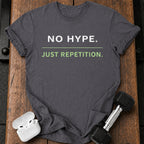 No Hype Just Reps T-Shirt