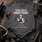 This Feels Unnecessary T-Shirt