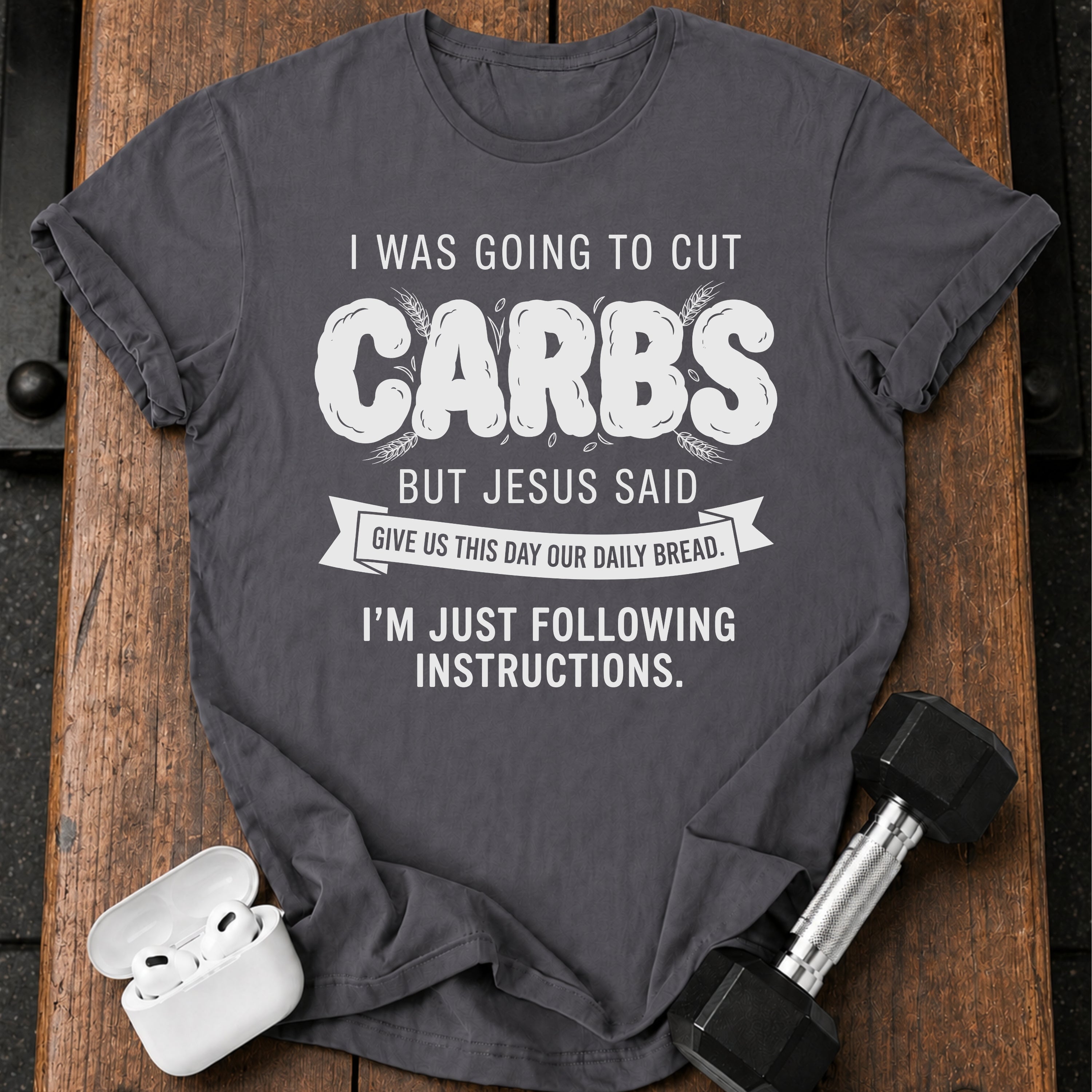Cut Carbs Not Today T-Shirt
