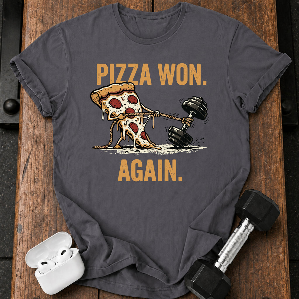 Pizza Won Again T-Shirt