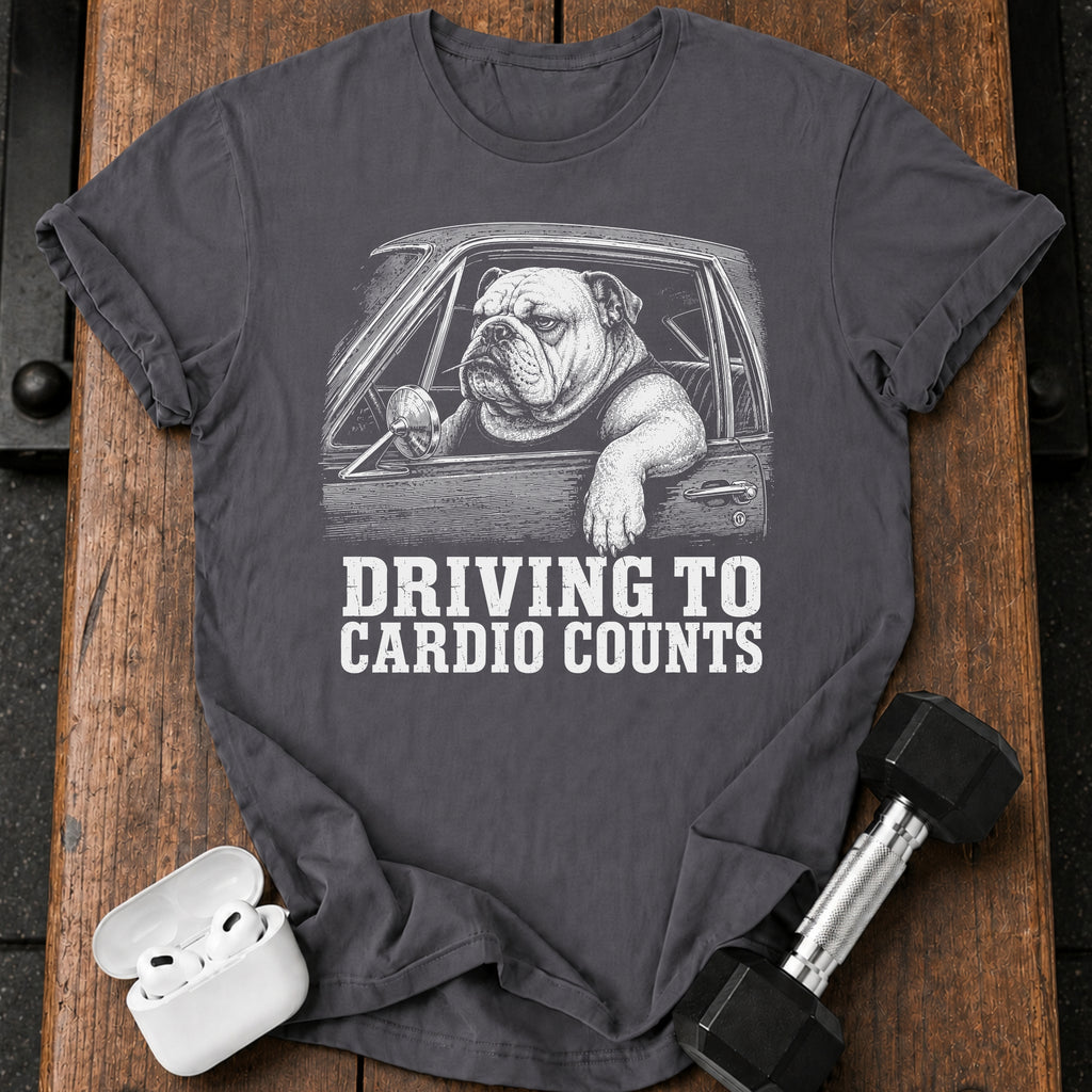 Driving To Cardio Counts T-Shirt