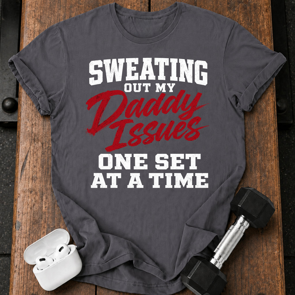 Sweating Daddy Issues T-Shirt