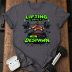 Lifting Until Despawn T-Shirt
