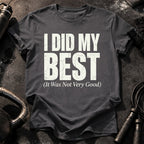 I Did My Best T-Shirt