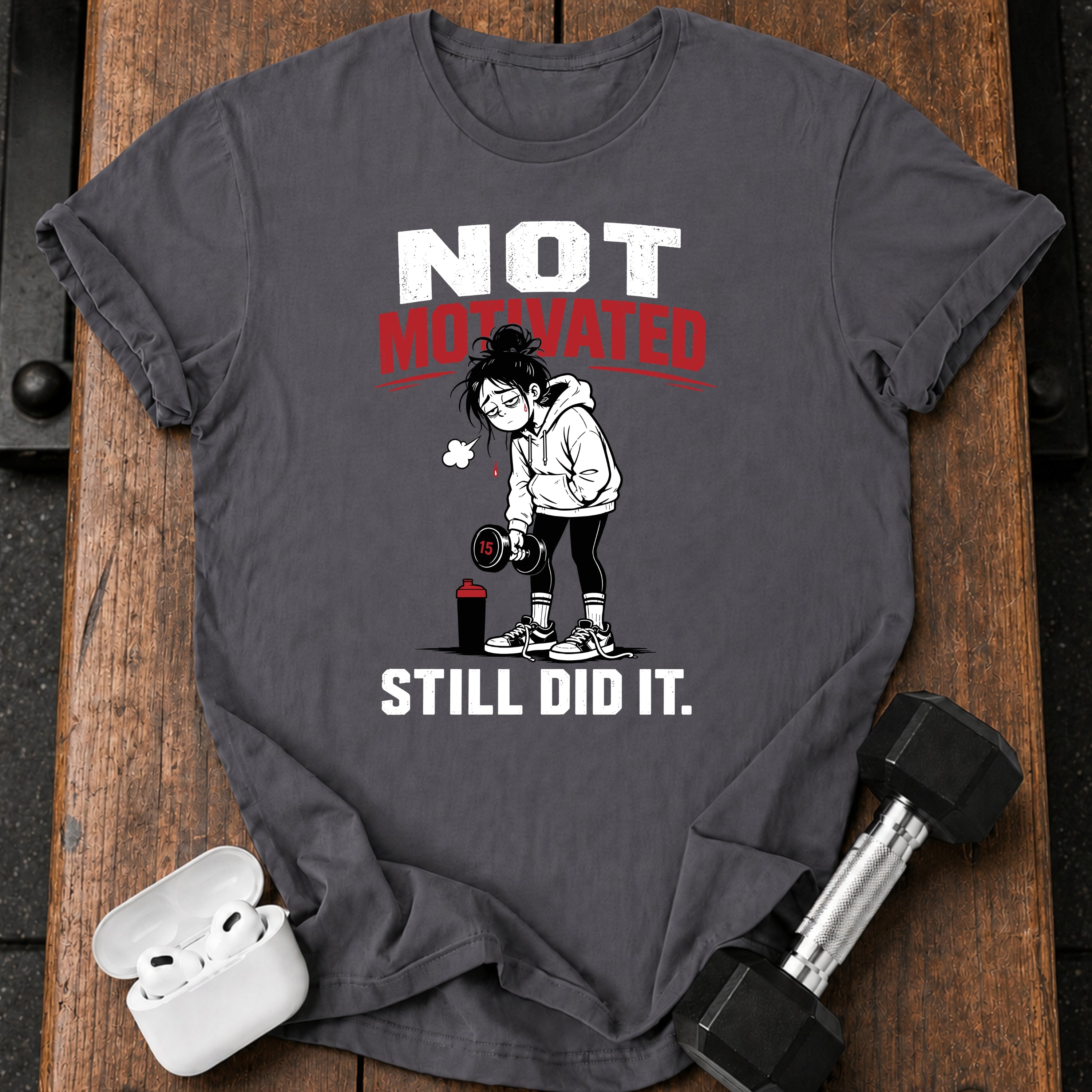 Women's Not Motivated T-shirt