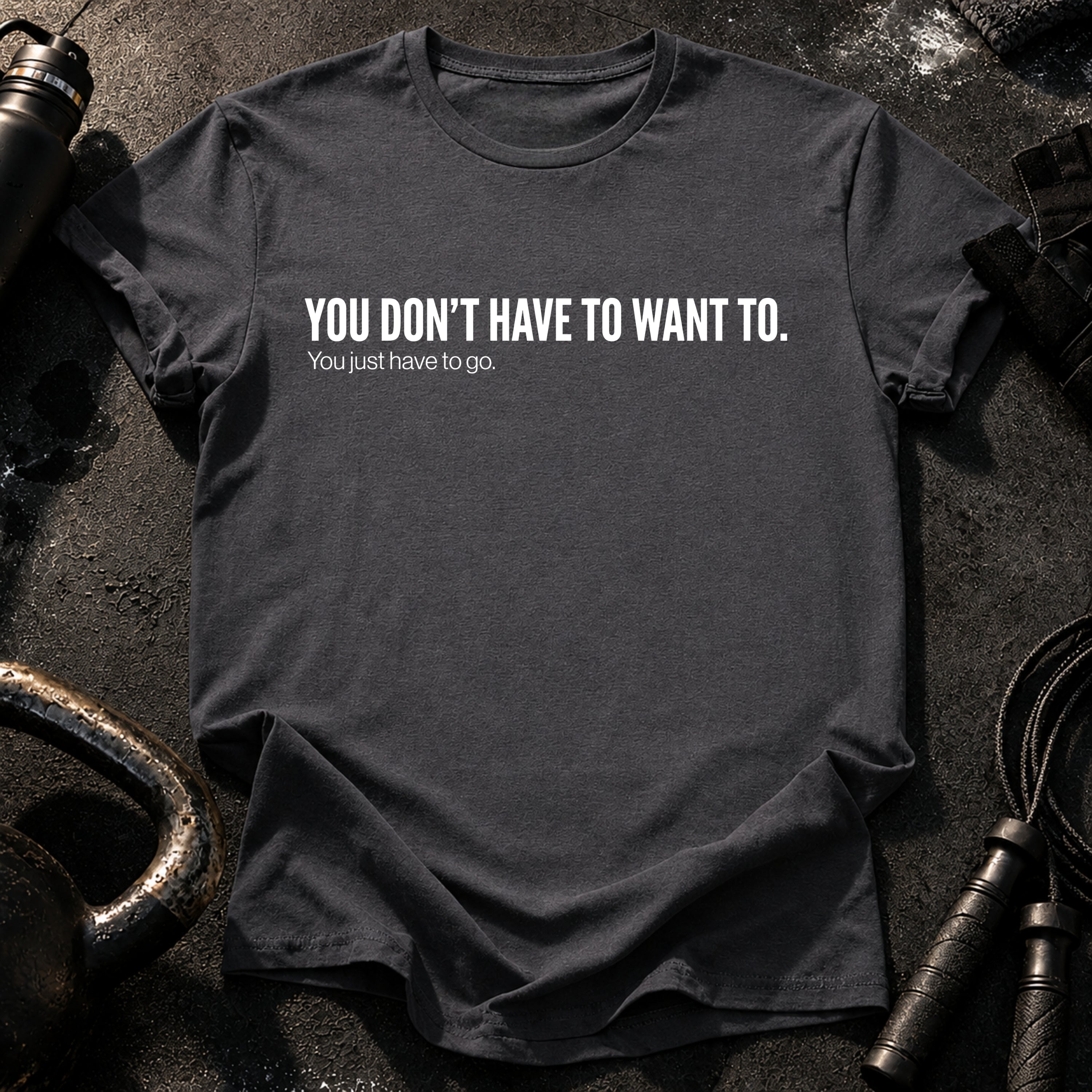 Didn't Have To T-Shirt