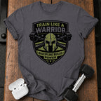 Train Like Warrior T-Shirt