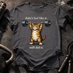 Still Did It T-Shirt