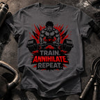 Train Annihilate Repeat T-Shirt