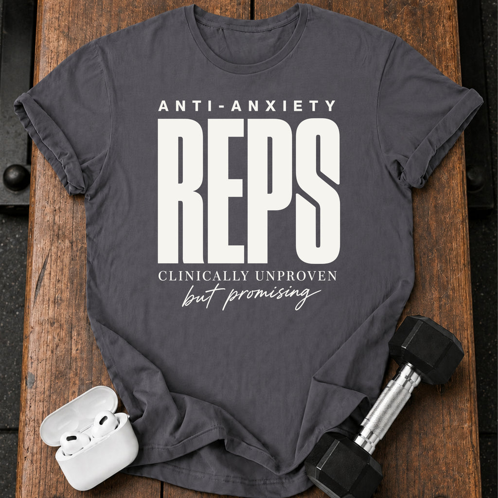 Anti-Anxiety Reps T-Shirt