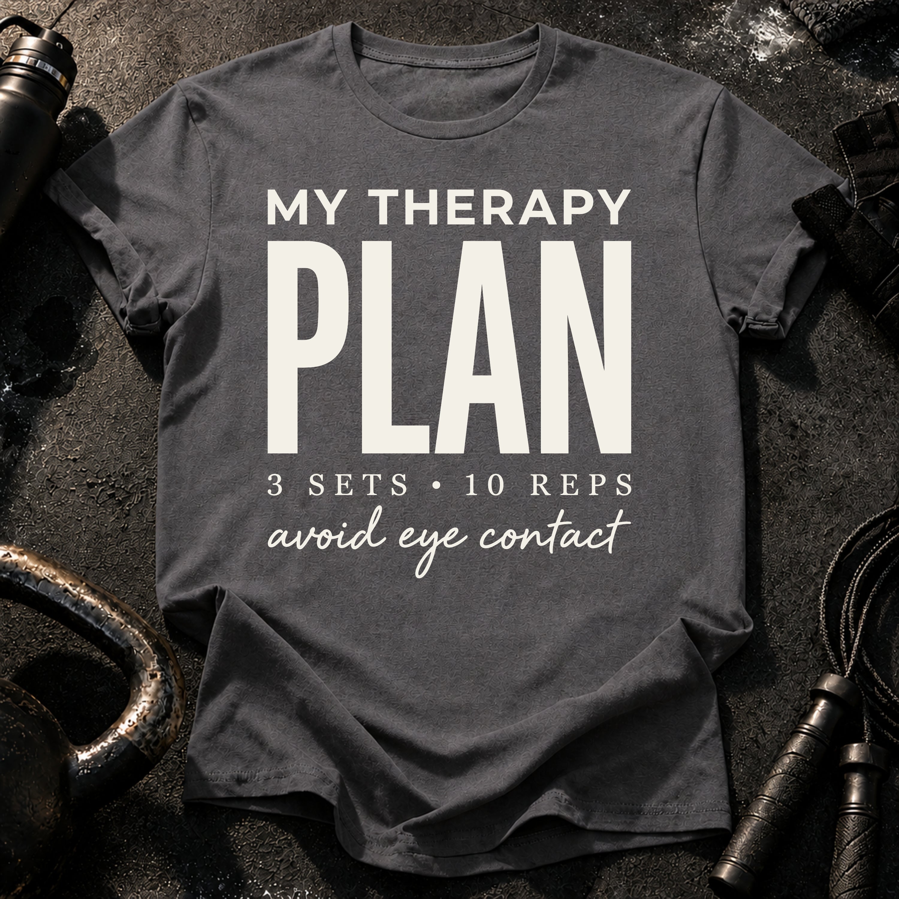My Therapy Plan T-Shirt