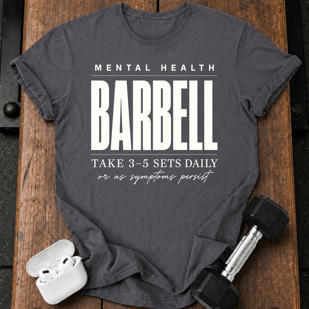 Mental Health Barbell T-Shirt
