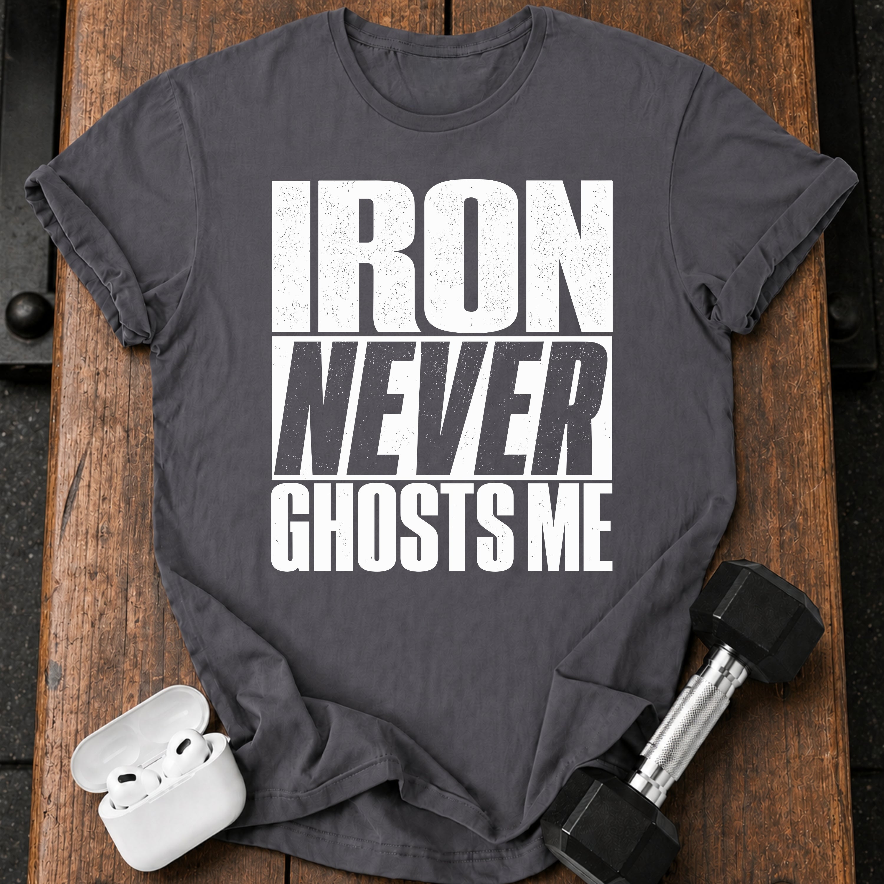 Iron Never Ghosts T-Shirt