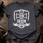 Vow Of Iron Gym T-Shirt