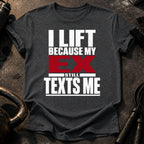 Ex Texts Me T-Shirt