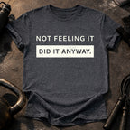 Did It Anyway T-Shirt
