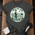 Men's Tired But Here T-Shirt