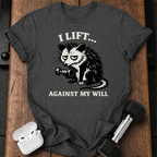 Against My Will T-Shirt
