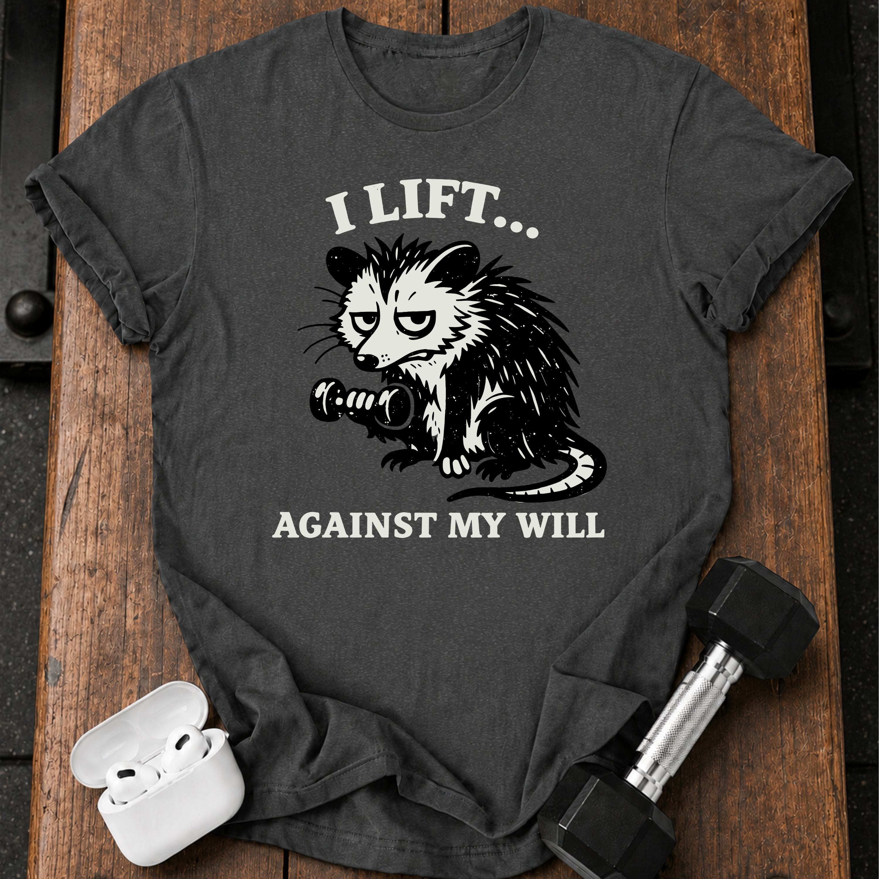 Against My Will T-Shirt