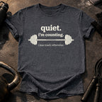 Quiet I’m Counting T-Shirt