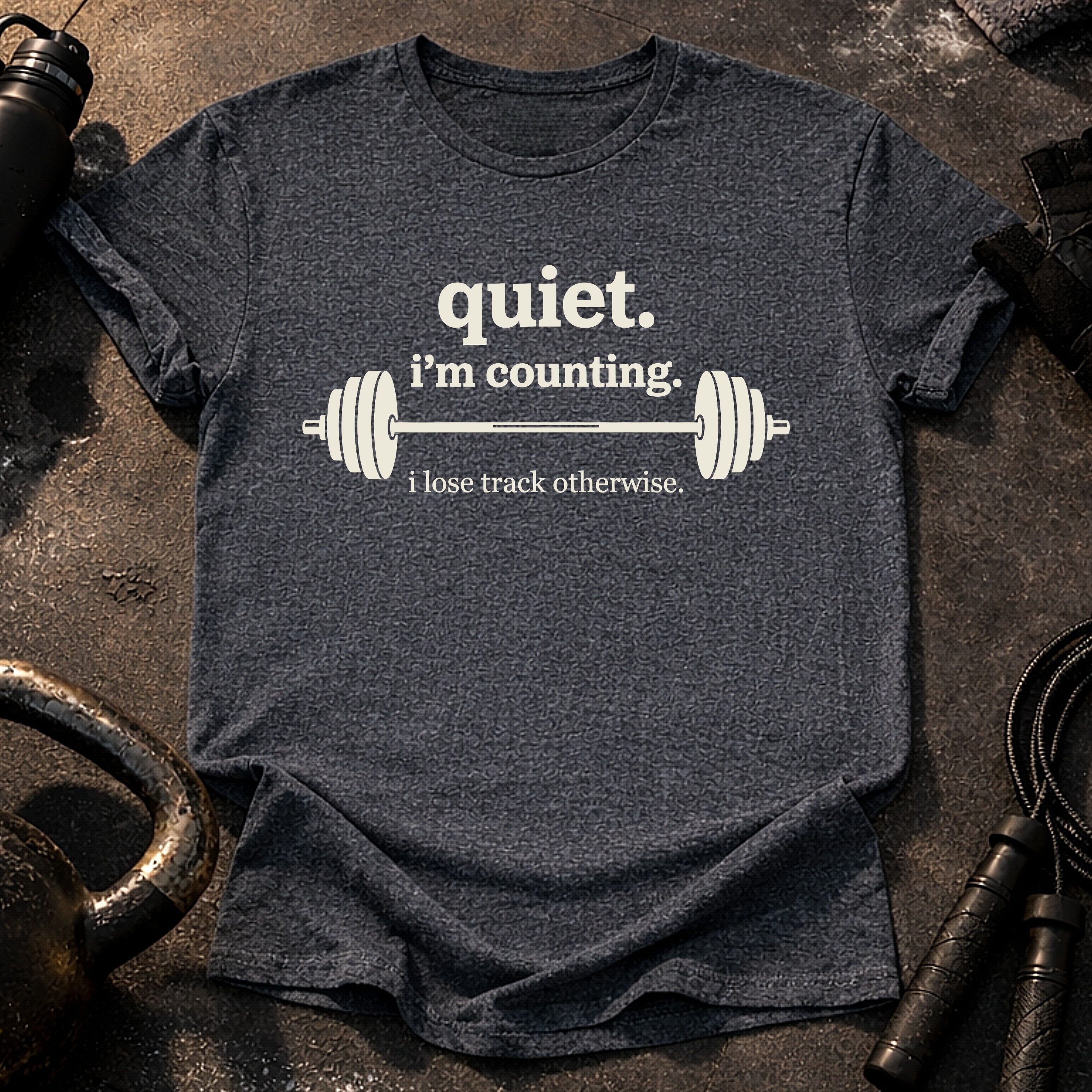 Quiet I’m Counting T-Shirt