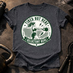 Women's Tired But Here T-Shirt