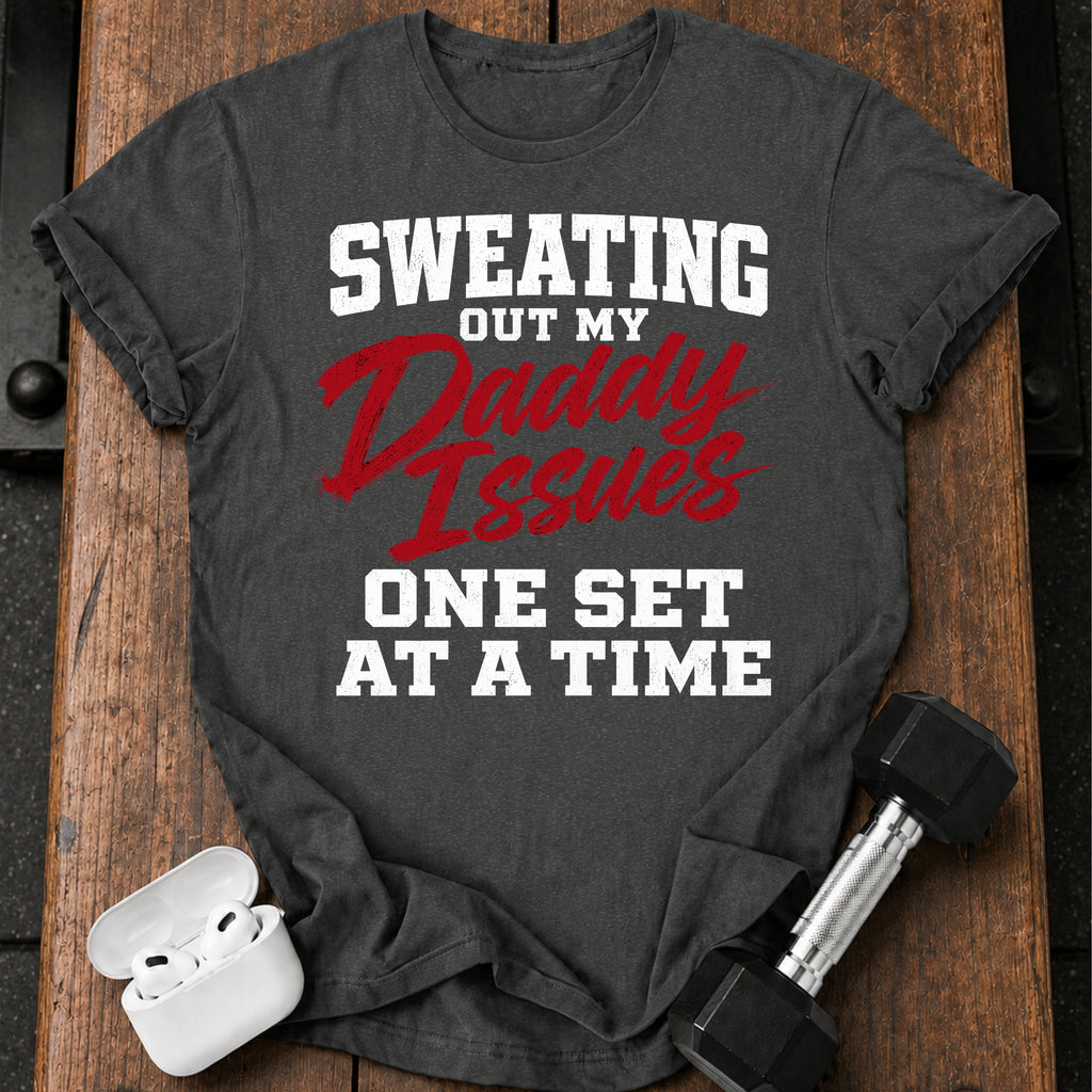 Sweating Daddy Issues T-Shirt