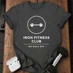 Iron Fitness No Days T-Shirt