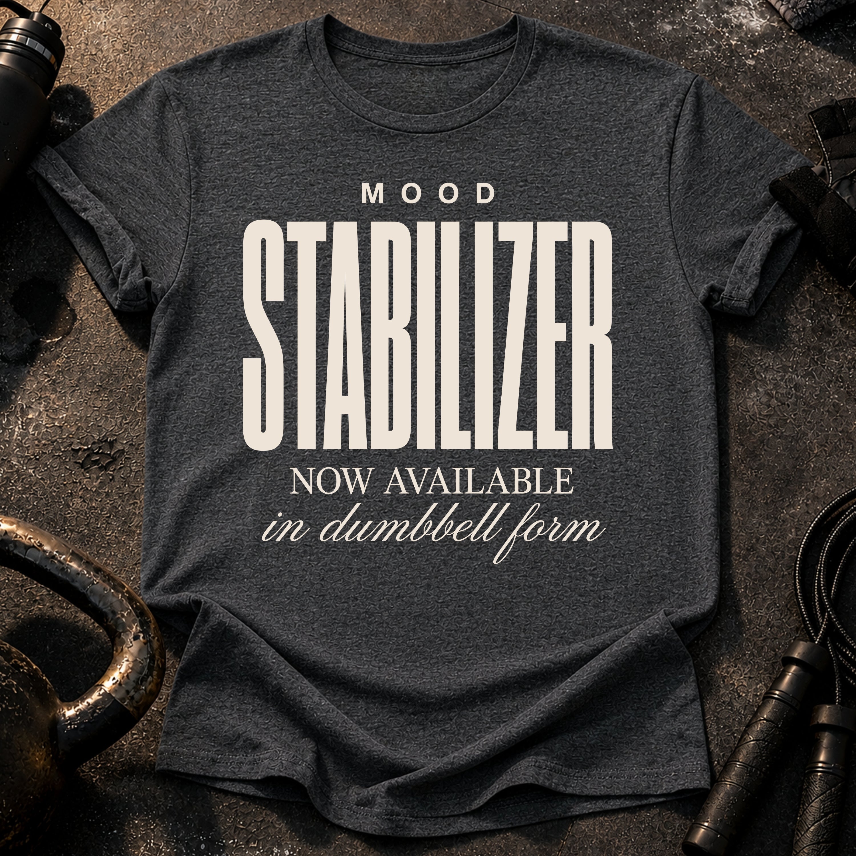 Mood Stabilizer T-Shirt