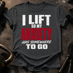 Anxiety Has Somewhere T-Shirt