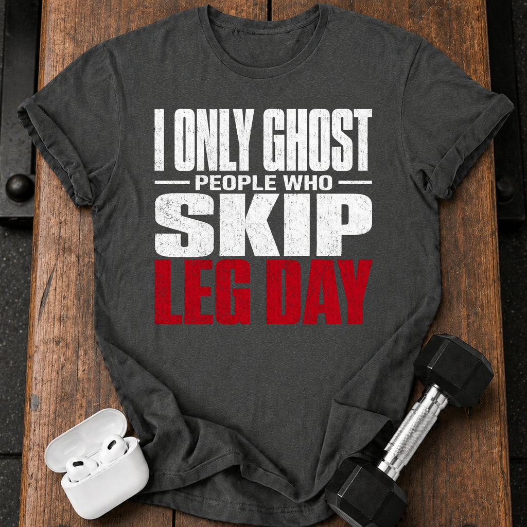Ghost Leg Day Skippers T-Shirt