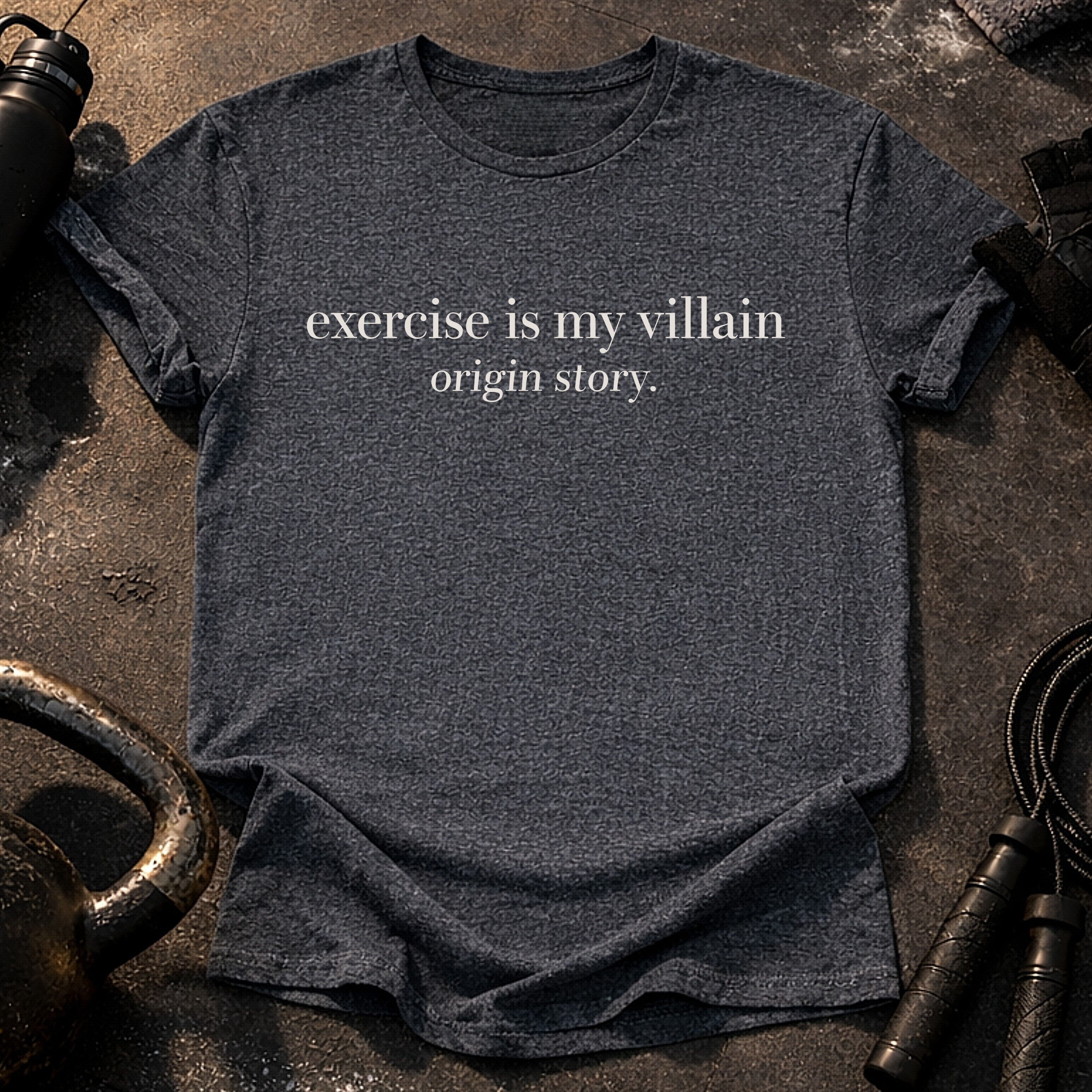 Exercise Is My Villain T-Shirt