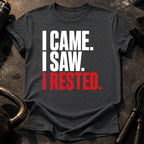 I Came I Rested T-Shirt