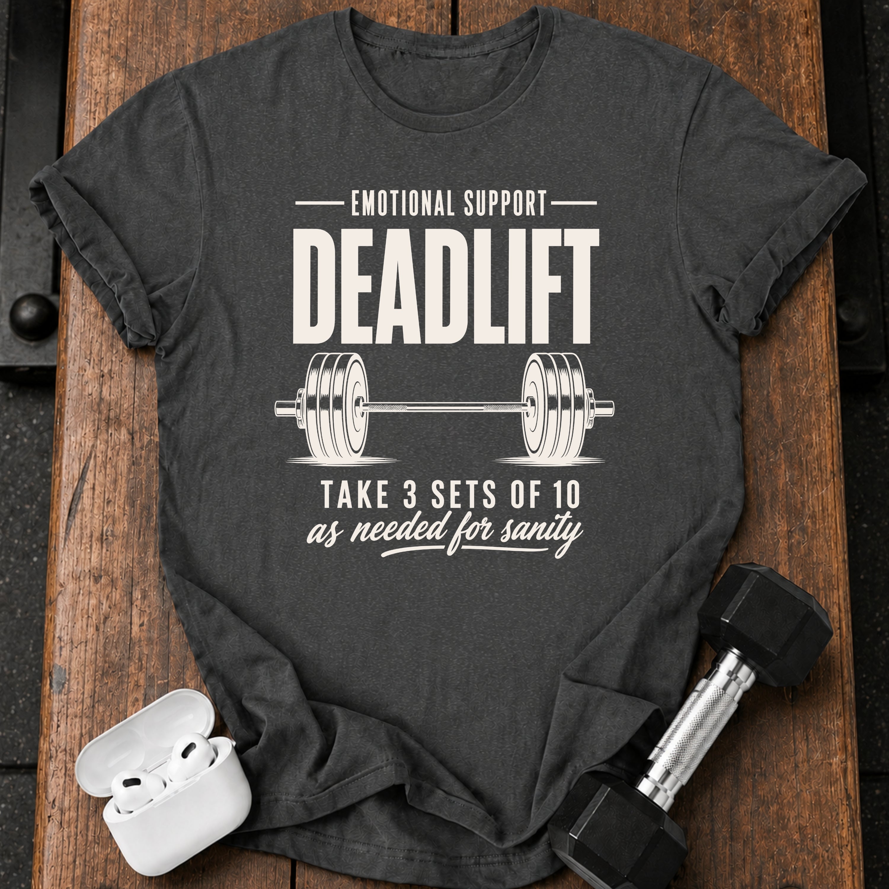 Emotional Support Deadlift T-Shirt