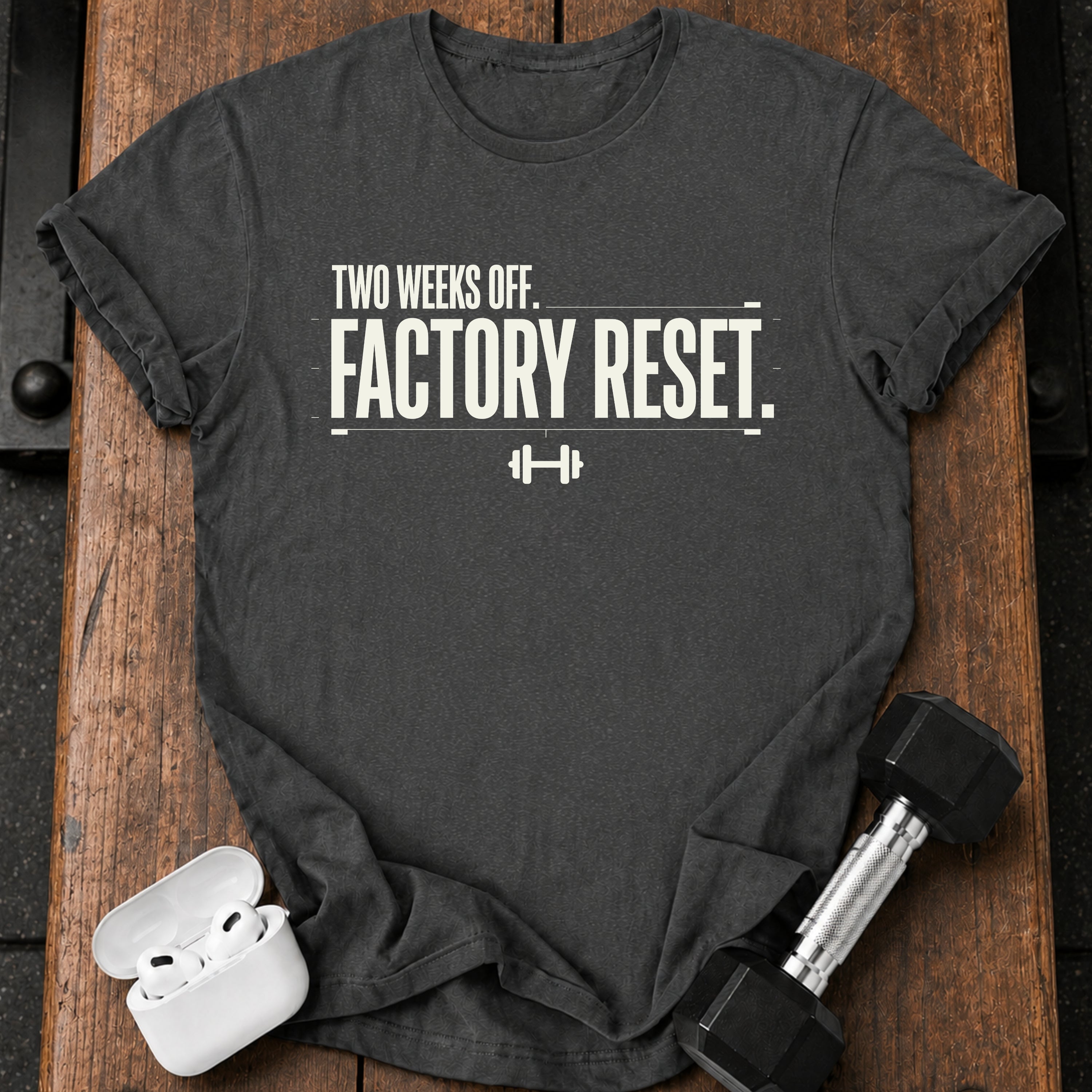 Two Weeks Off T-Shirt