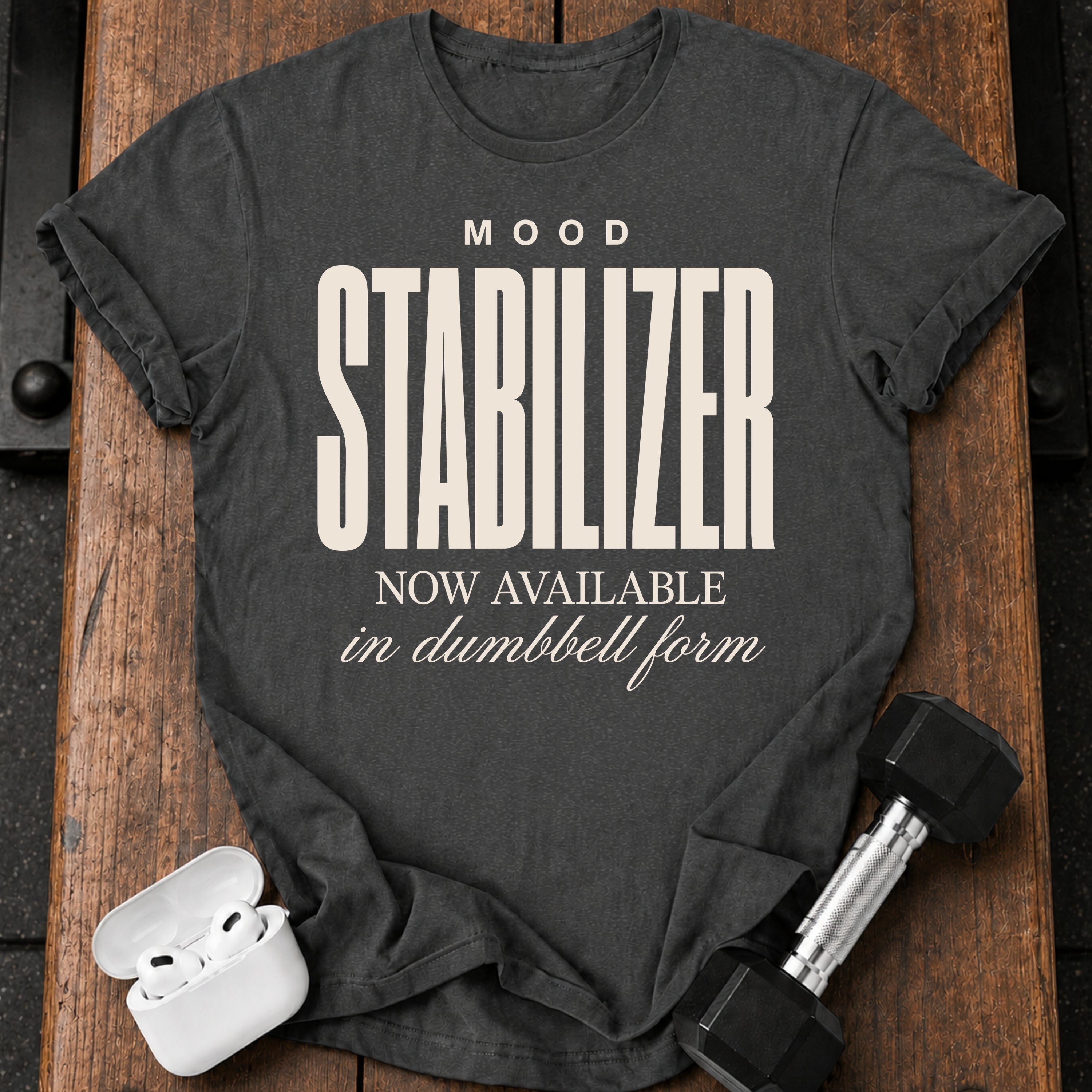 Mood Stabilizer T-Shirt