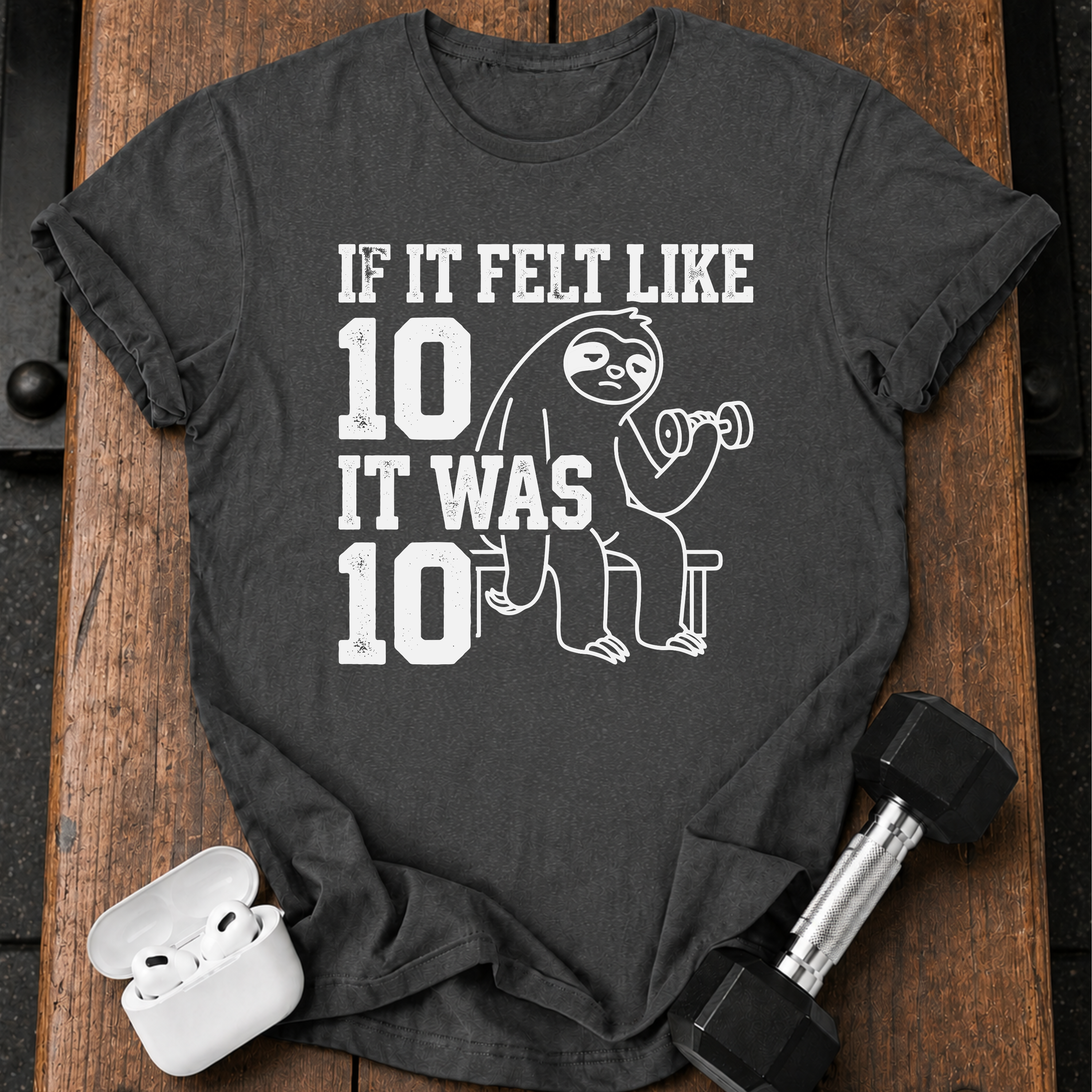 Felt Like Ten T-Shirt