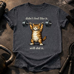 Still Did It T-Shirt
