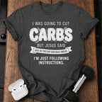 Cut Carbs Not Today T-Shirt