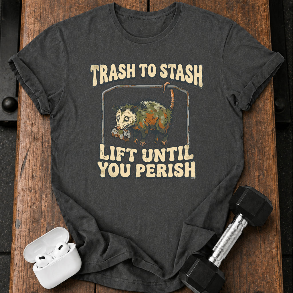 Lift Until Perish T-Shirt