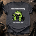 We Started Something T-Shirt