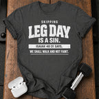 Skipping Leg Day Sin T-Shirt