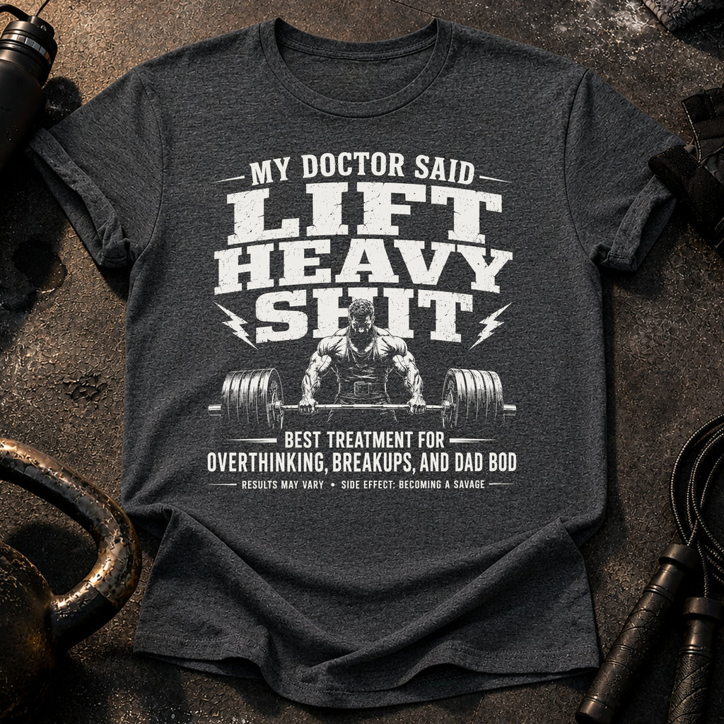 Men's My Doctor Said T-Shirt