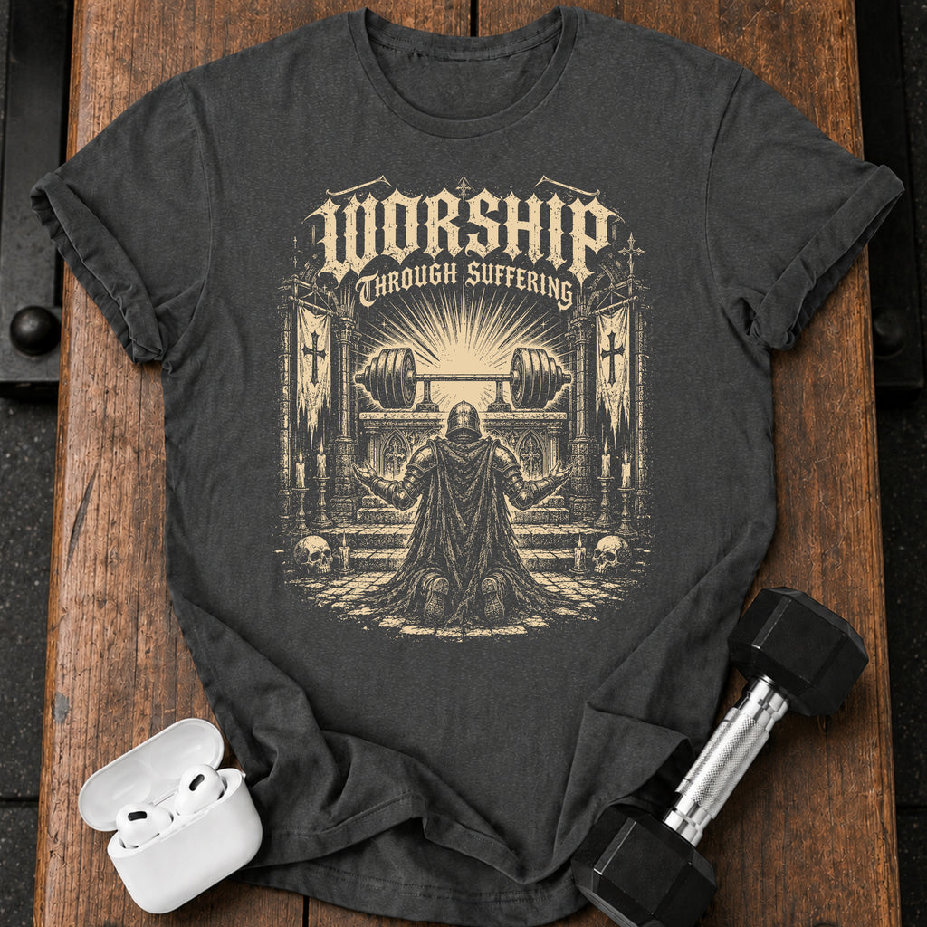 Worship Through Strength T-Shirt