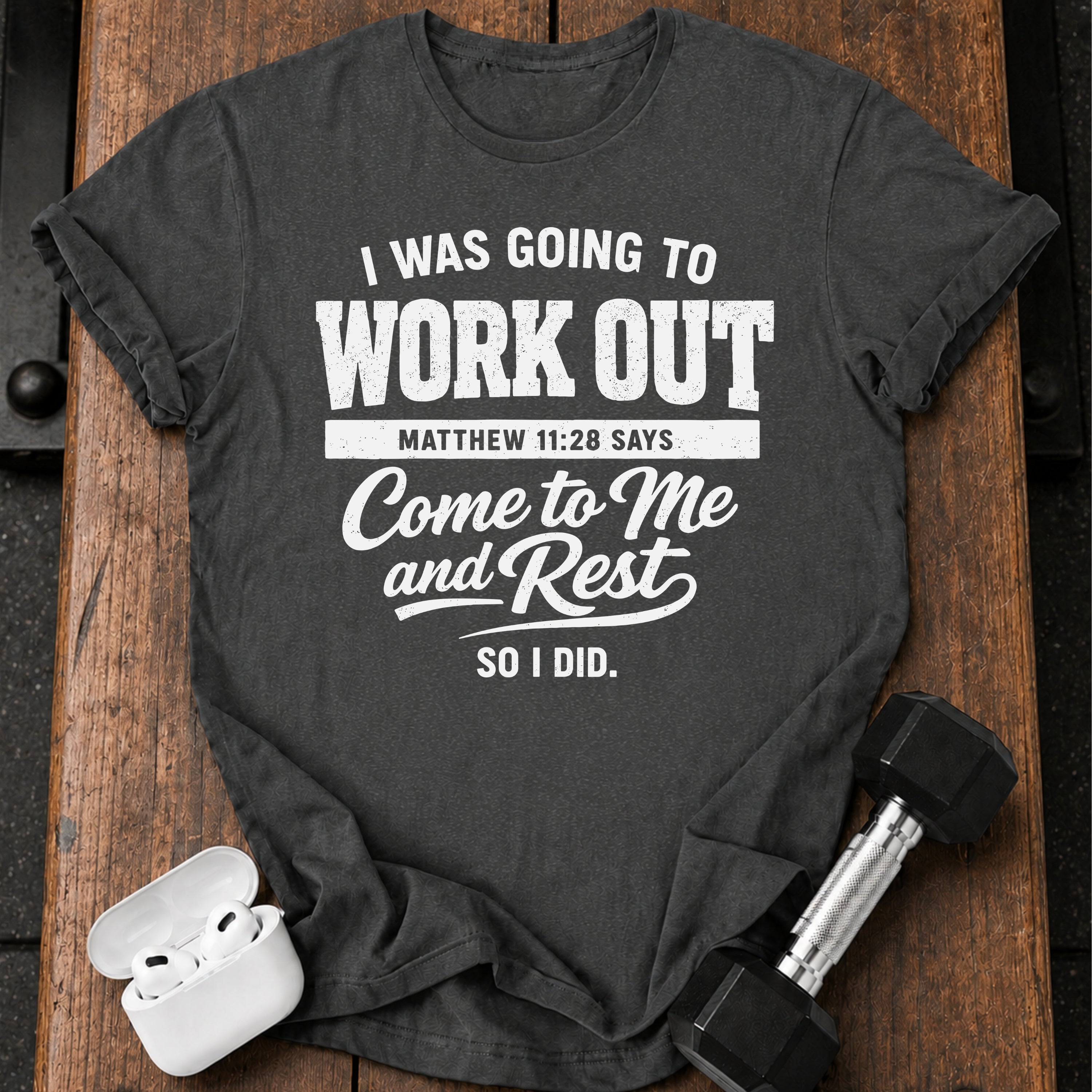 Workout Then Rest T-Shirt