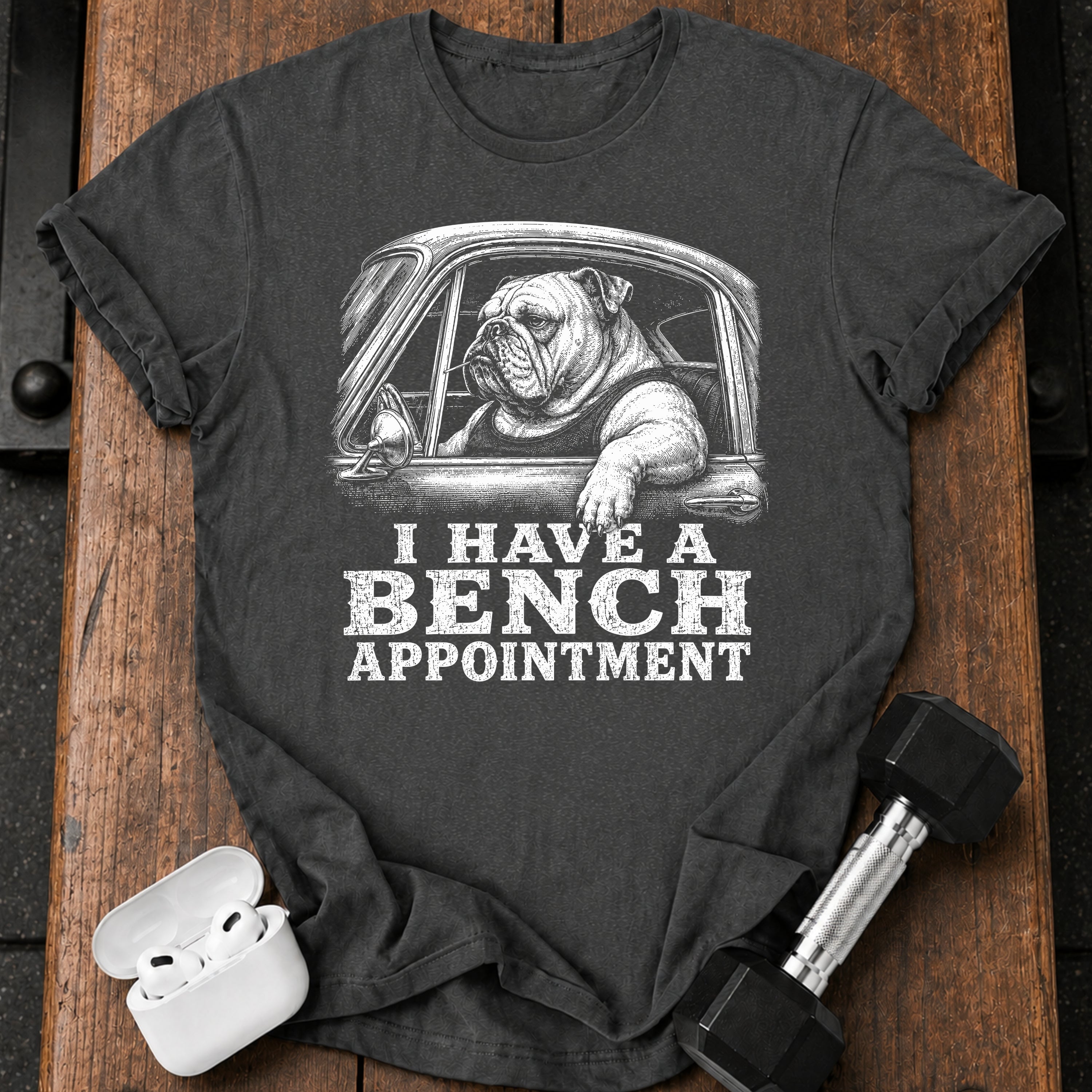 Bench Press Appointment T-Shirt